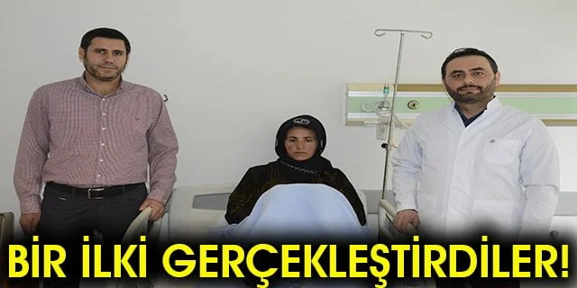 Siverek Devlet Hastanesi doktorlarından bir ilk!
