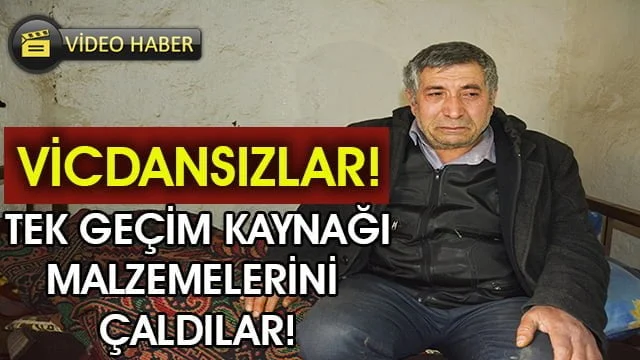 Geçimini sağladığı malzemeleri çaldılar