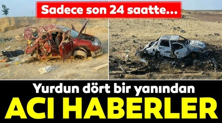 Bayramda trafik kazalarının bilançosu ağır oldu!