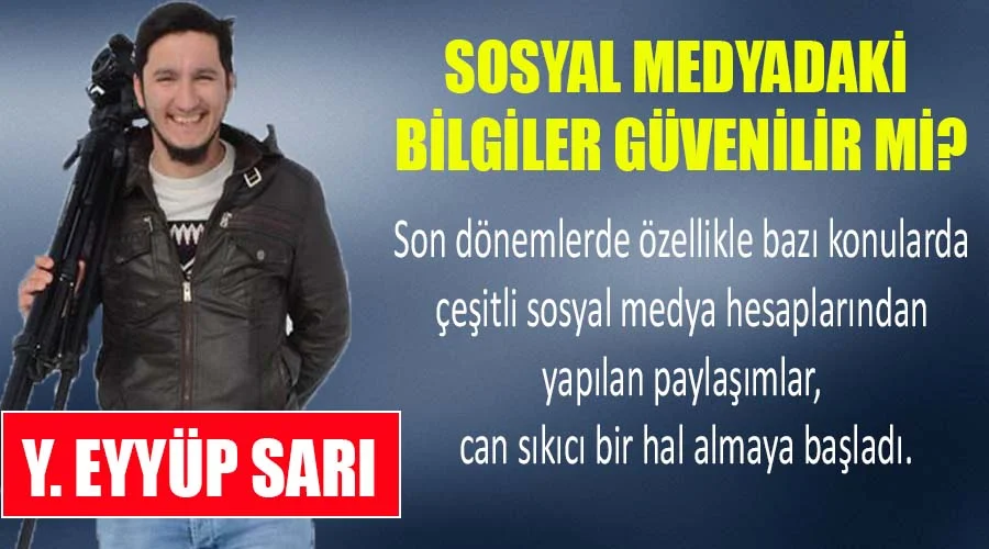 Sosyal medyadaki bilgiler güvenilir mi?