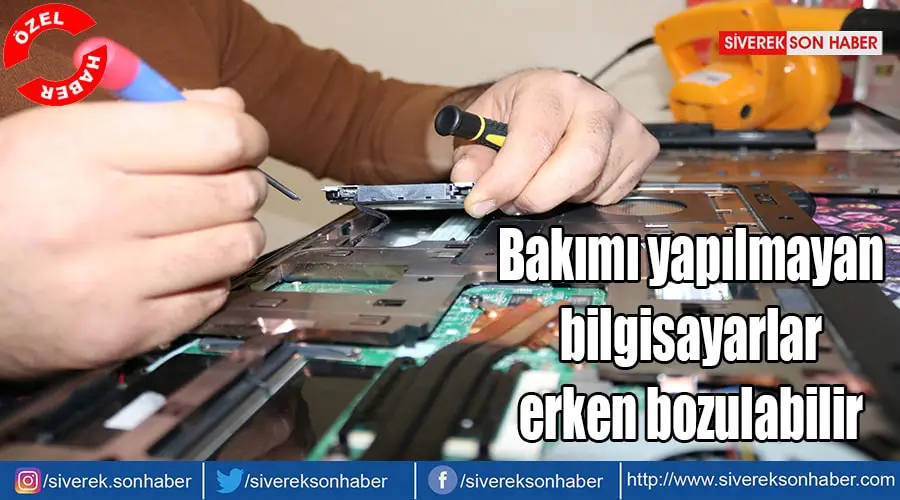 Bakımı yapılmayan bilgisayarlar erken bozulabilir