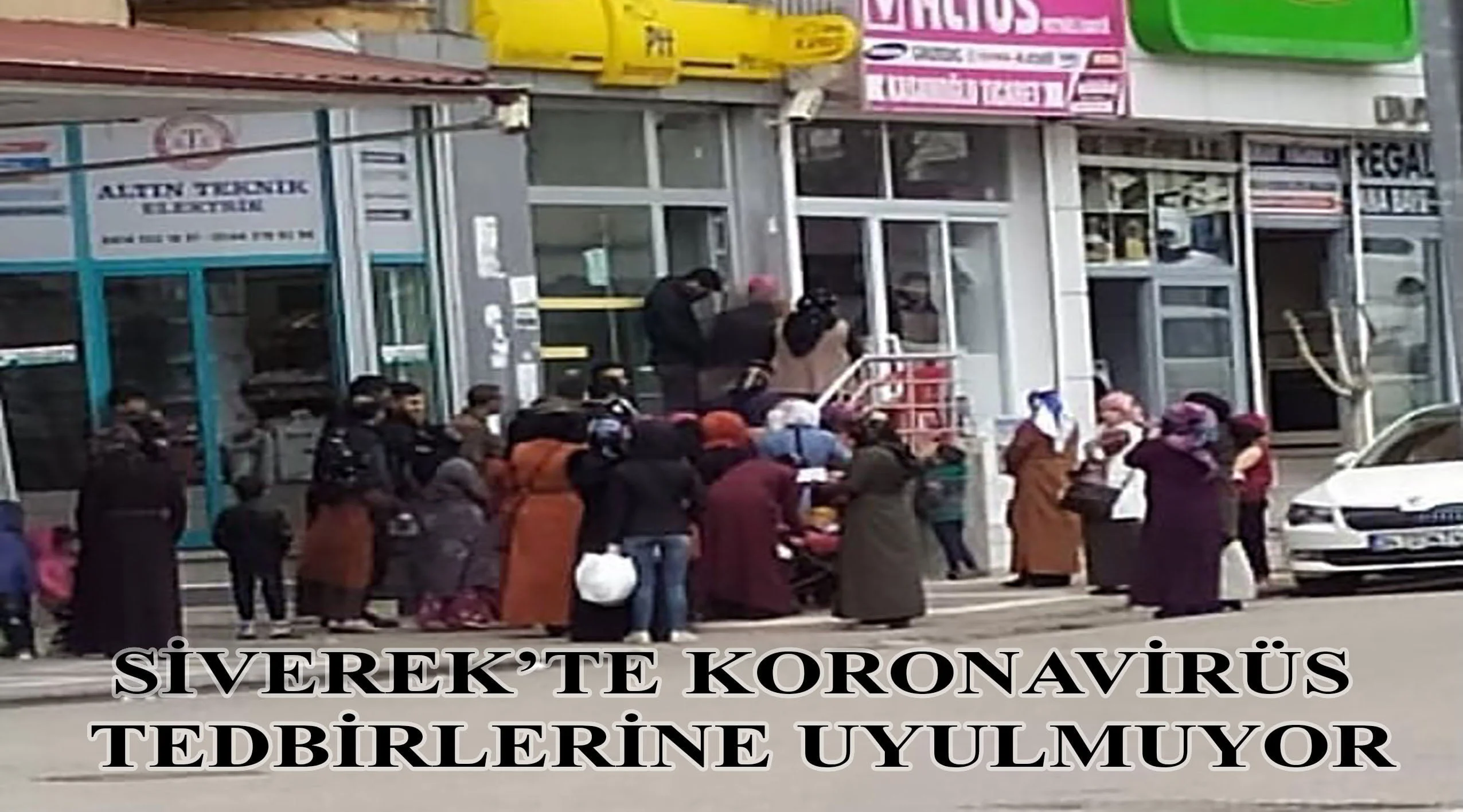 Siverek’te Koronavirüs tedbirlerine uyulmuyor