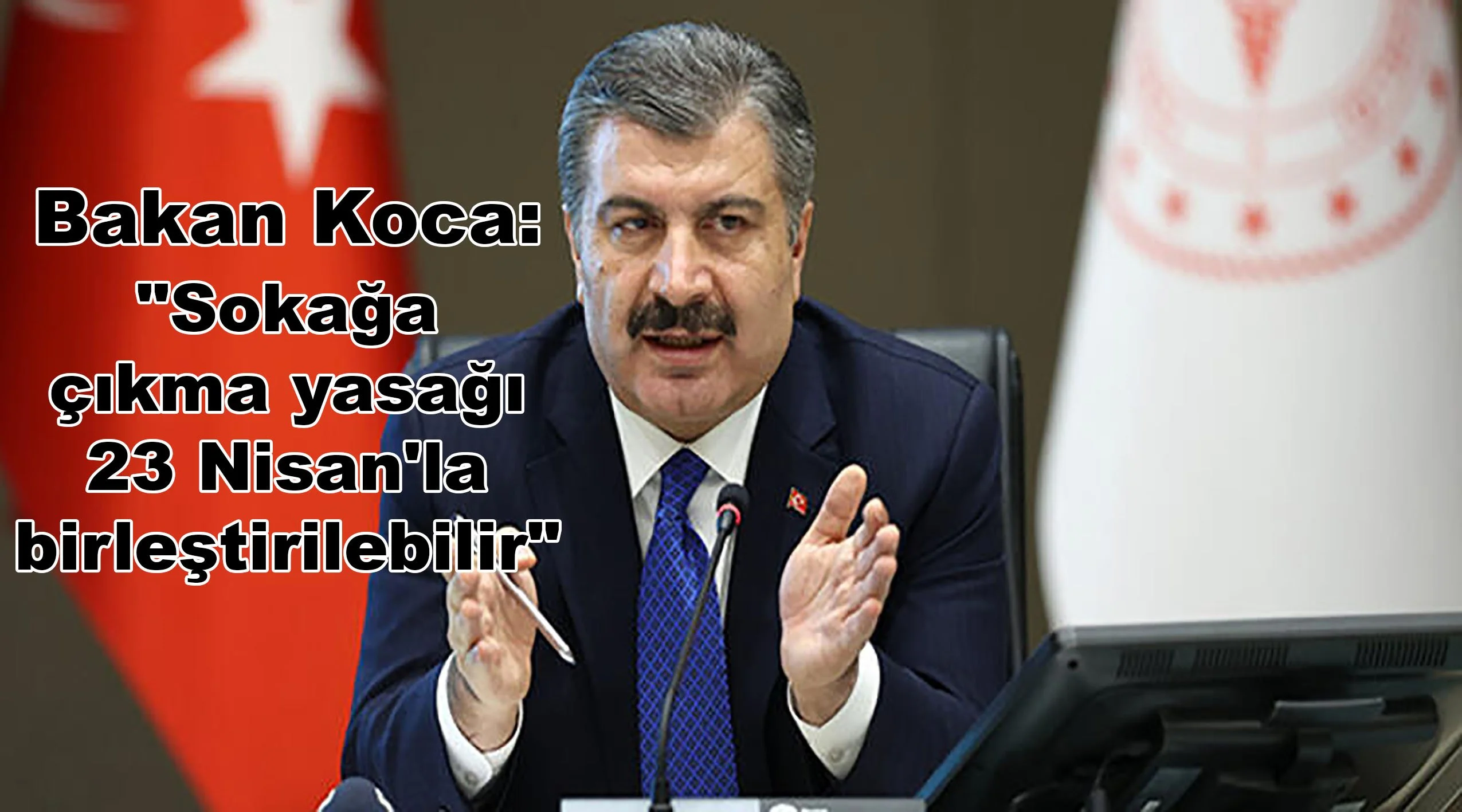 Bakan Koca: “Sokağa çıkmayanlar gizli kahramanlardır”