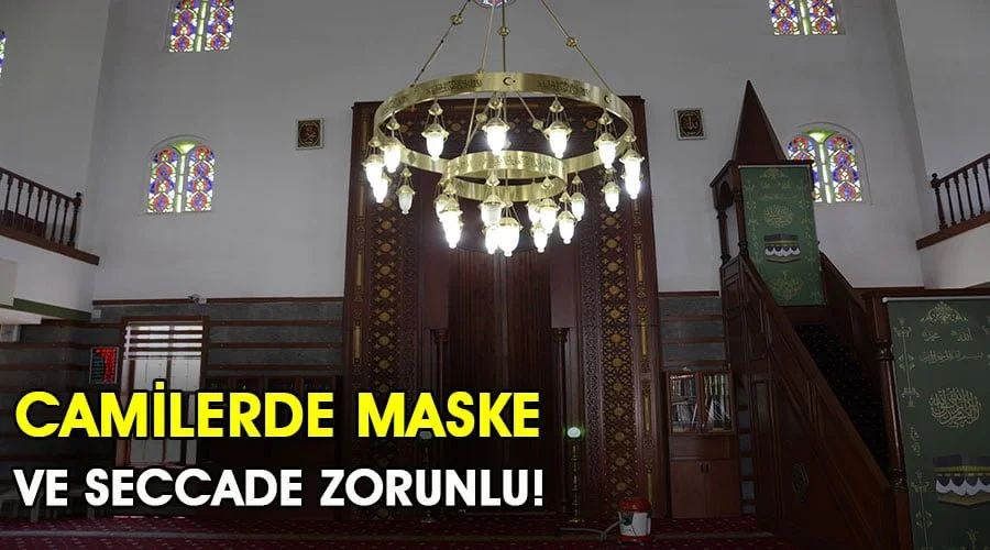 Vakit namazlarında maske ve seccade zorunlu