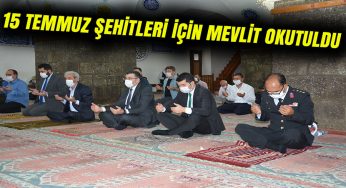15 Temmuz şehitleri için mevlit okutuldu