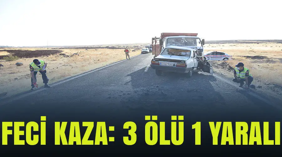 Feci kaza: 3 ölü 1 yaralı