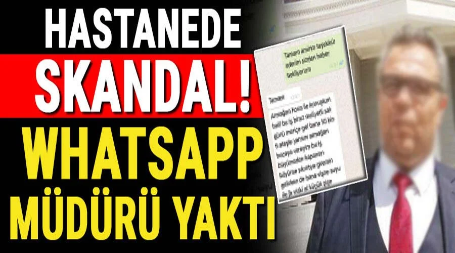 Hastanede rüşvet iddiası… Whatsapp müdürü yaktı!