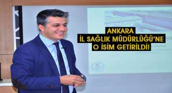 Ahmet Zülfikar Akelma Ankara İl Sağlık Müdürü oldu