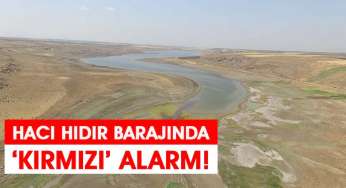 Hacı Hıdır Barajı ‘alarm’ veriyor