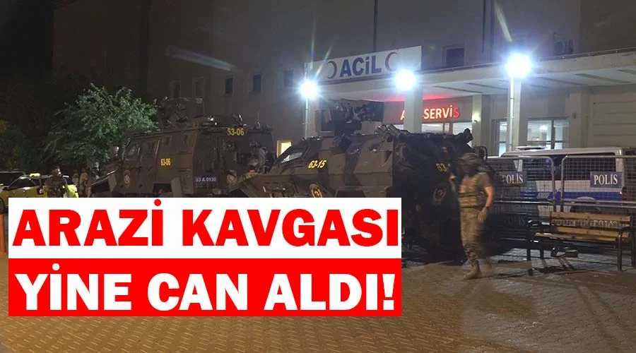 Arazi anlaşmazlığında kan aktı: 1 ölü 1 yaralı