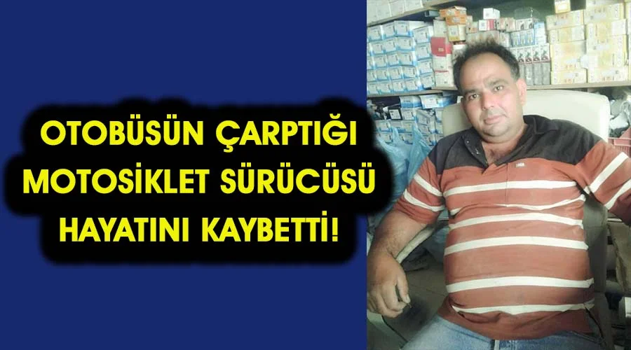 Otobüsün çarptığı Siverekli motosiklet sürücüsü hayatını kaybetti!