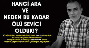 Hangi ara ve neden bu kadar ölü sevici olduk?