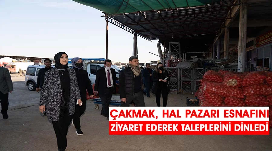 Başkan Ayşe Çakmak, hal pazarı esnafını ve vatandaşları ziyaret etti