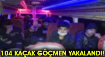 Yurda yasadışı yollarla giren 104 kaçak göçmen yakalandı