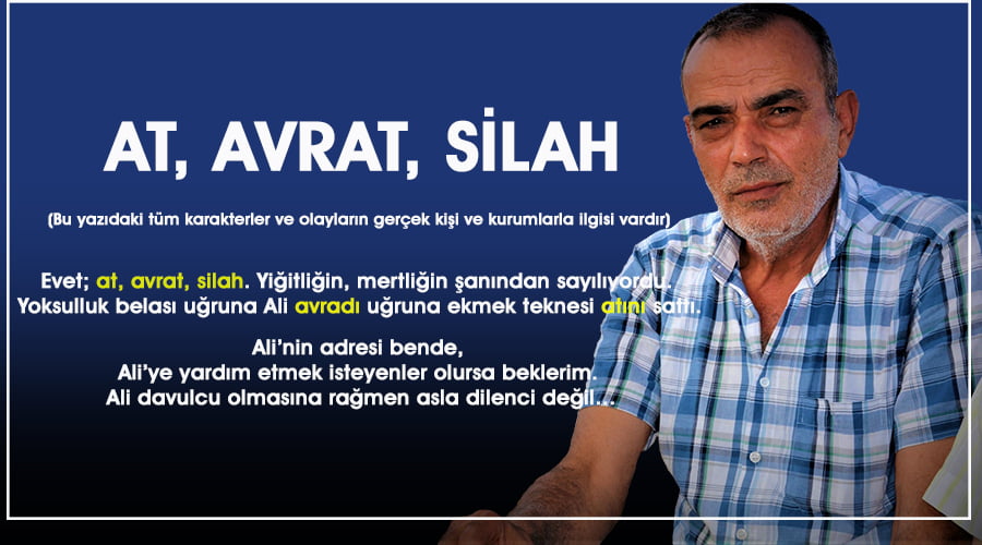 At, Avrat, Silah… Ve Ali atı sattı avrat uğruna!