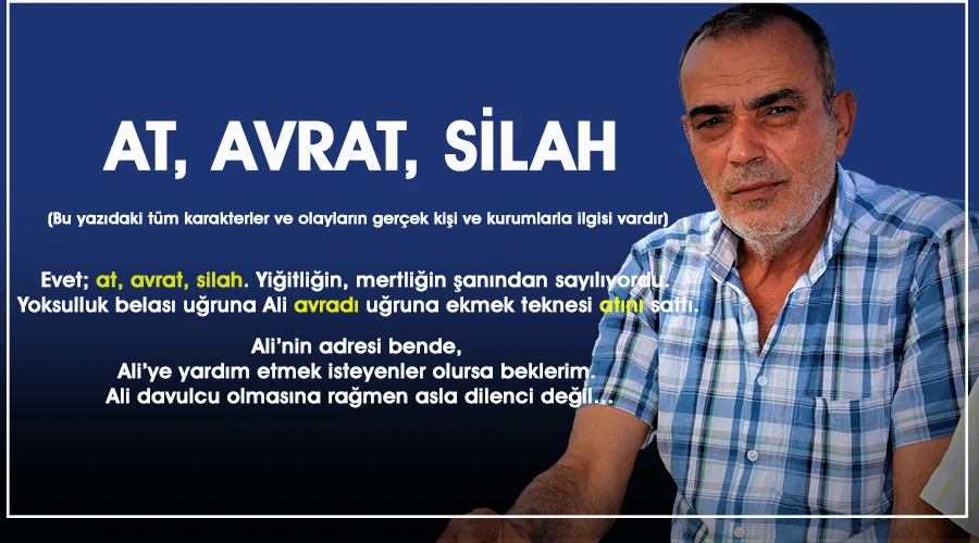 At, Avrat, Silah… Ve Ali atı sattı avrat uğruna!
