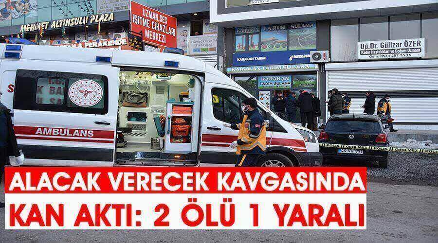 Alacak verecek kavgasında kan aktı: 2 ölü 1 yaralı