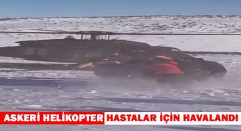 Askeri helikopter hastalar için havalandı