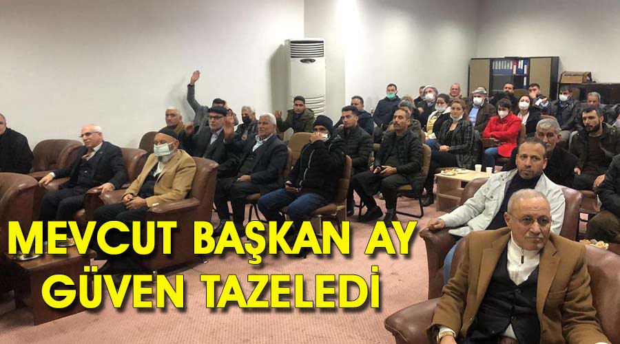 Mevcut başkan Ay güven tazeledi