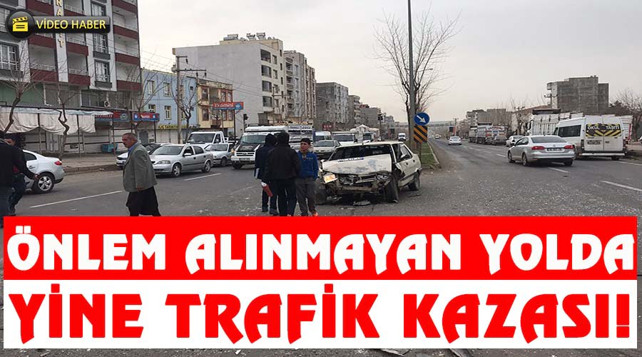 Önlem alınmayan yolda yine trafik kazası!