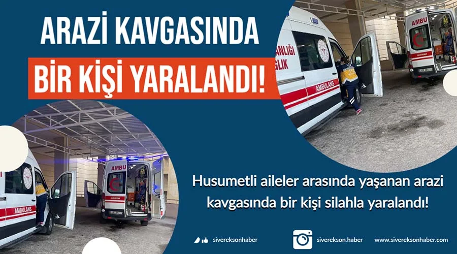 Arazi kavgasında bir kişi yaralandı