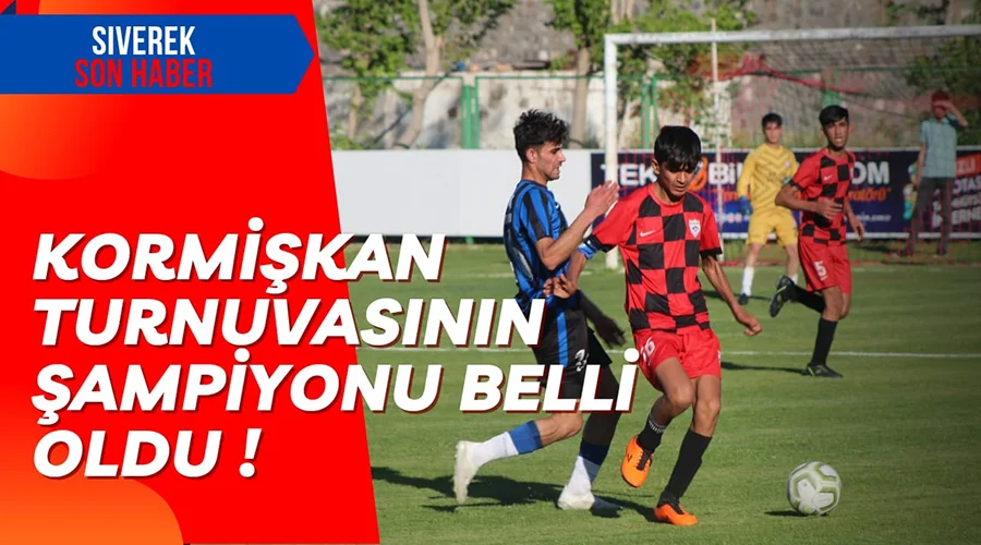 Kormişkan turnuvasının şampiyonu belirlendi