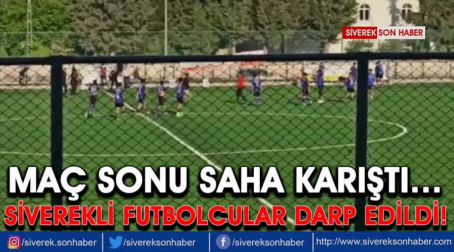 Siverekli futbolculara çirkin saldı