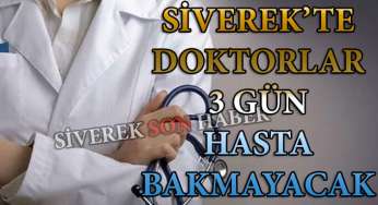 Doktorlar kent genelinde greve gidiyor!