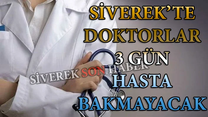 Doktorlar kent genelinde greve gidiyor!