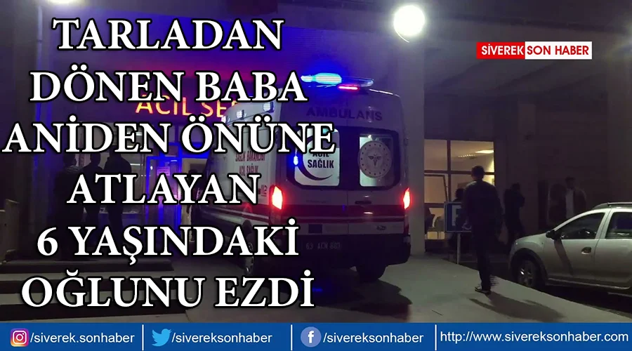 Acı olay! Aniden önüne çıkan 6 yaşındaki oğlunu fark etmedi