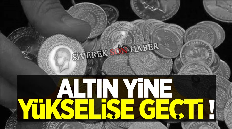 Altın yükselişe geçti!