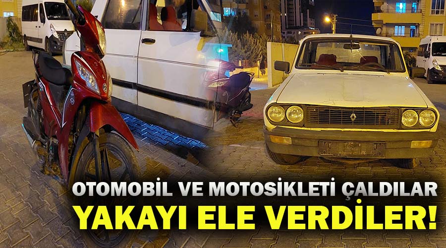 Otomobil ve motosiklet çalan 2 şüpheli yakalandı