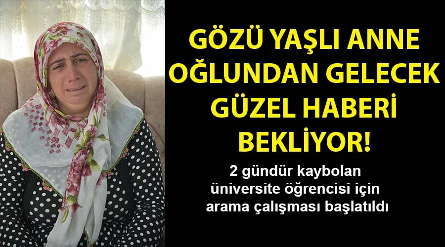 Kaybolan Ömer Faruk için arama çalışması başlatıldı