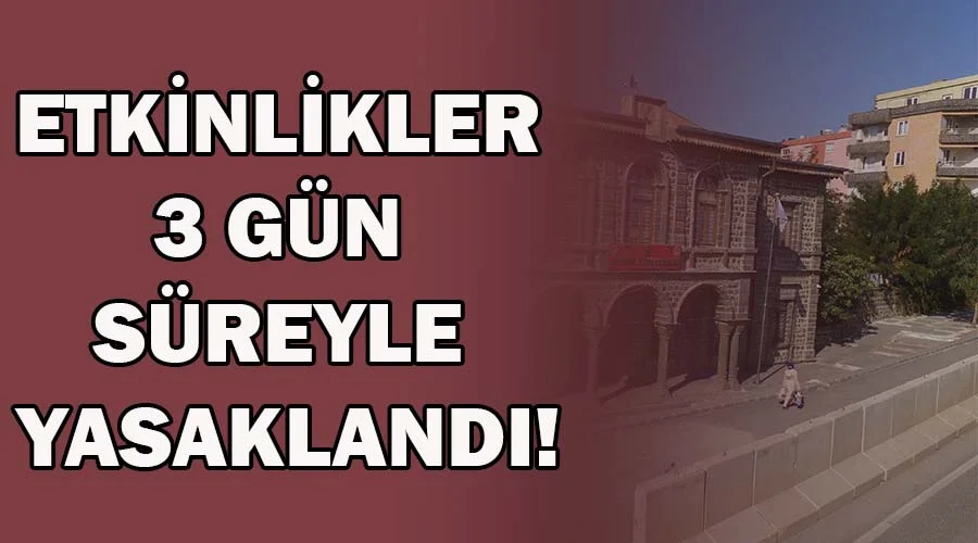 Açık alanlarda etkinlikler 3 gün süreyle yasaklandı!