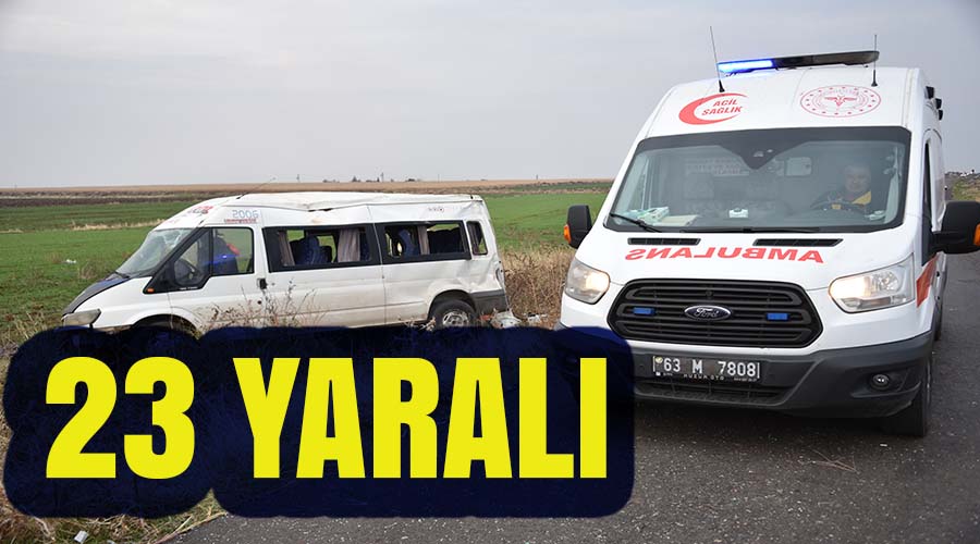 Tarım işçilerini taşıyan minibüsün devrildi: 23 yaralı