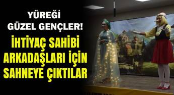 Lise öğrencileri, arkadaşları için sahneye çıktı