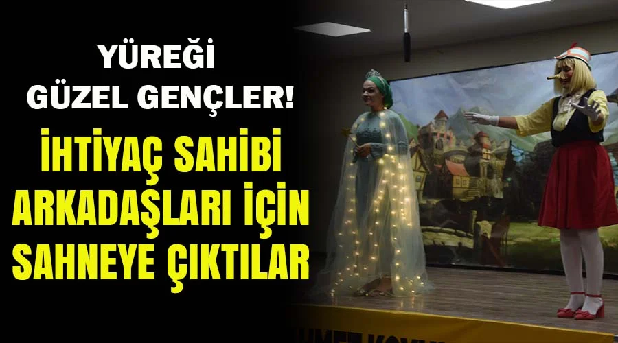 Lise öğrencileri, arkadaşları için sahneye çıktı