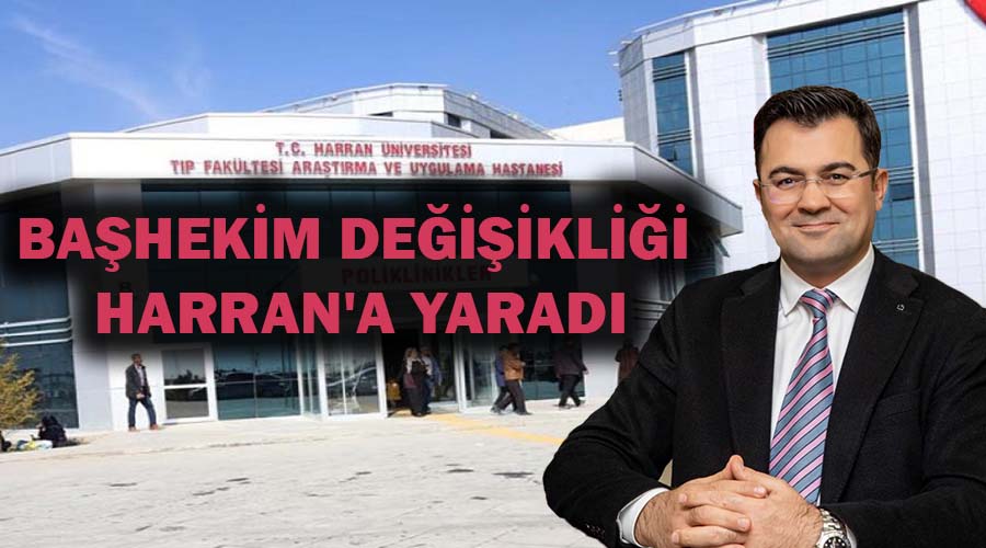 Başhekim değişikliği Harran’a yaradı