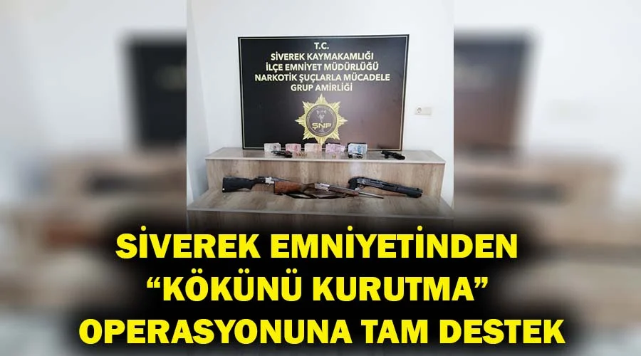 Siverek Emniyetinden kökünü kurutma operasyonuna tam destek