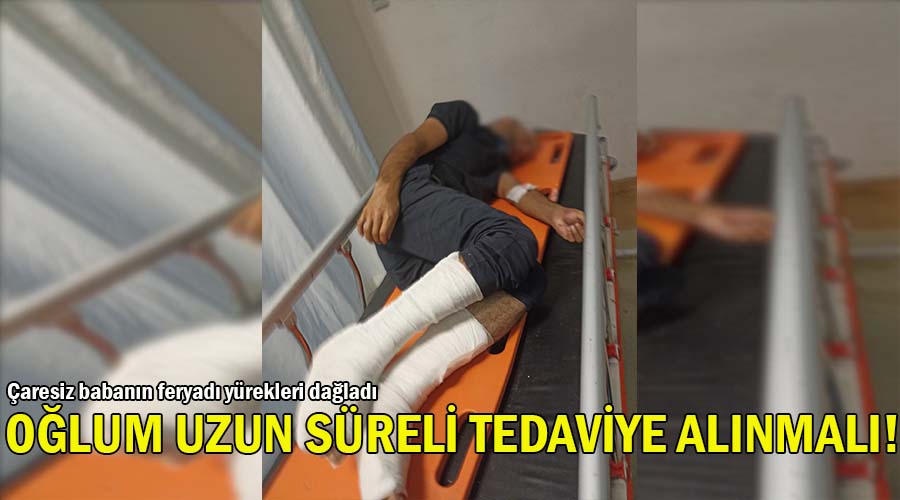 Oğlunun uzun süreli tedaviye alınmasını istiyor!