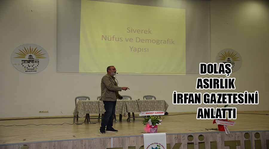 Gazeteci Dolaş, asırlık İrfan Gazetesi’ni anlattı