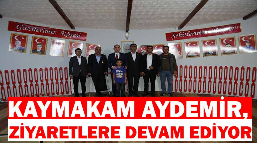 Kaymakam Aydemir, kurum ziyaretlerini sürdürüyor