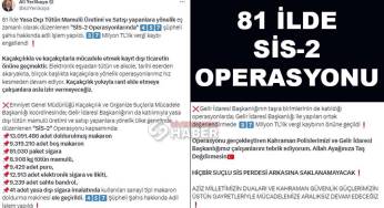 81 ilde eş zamanlı Sis-2 operasyonu