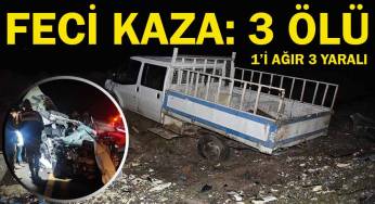 Siverek-Diyarbakır yolunda feci kaza: 3 ölü 3 yaralı