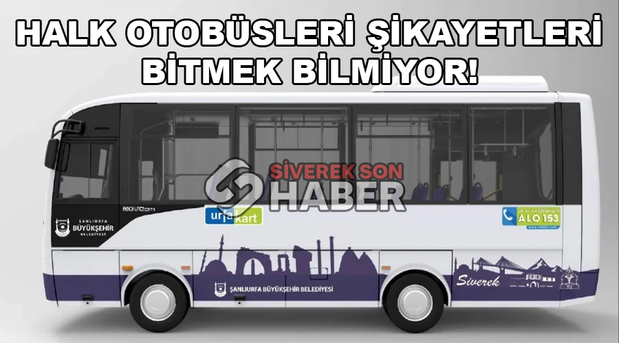 Halk otobüsleri şikayetleri bitmek bilmiyor!