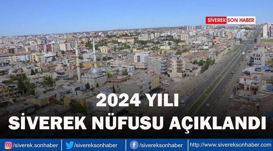 Siverek’in mahalle mahalle nüfusu açıklandı