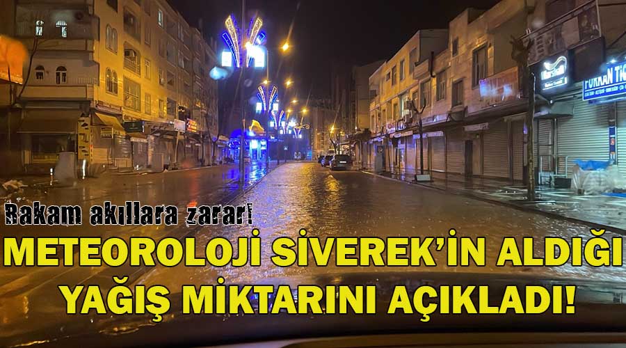 Meteoroloji Siverek’e düşen yağış miktarını açıkladı