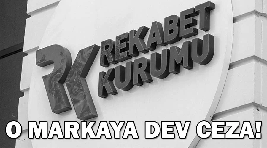 Rekabet Kurulu’ndan o markaya 346 milyon lira ceza