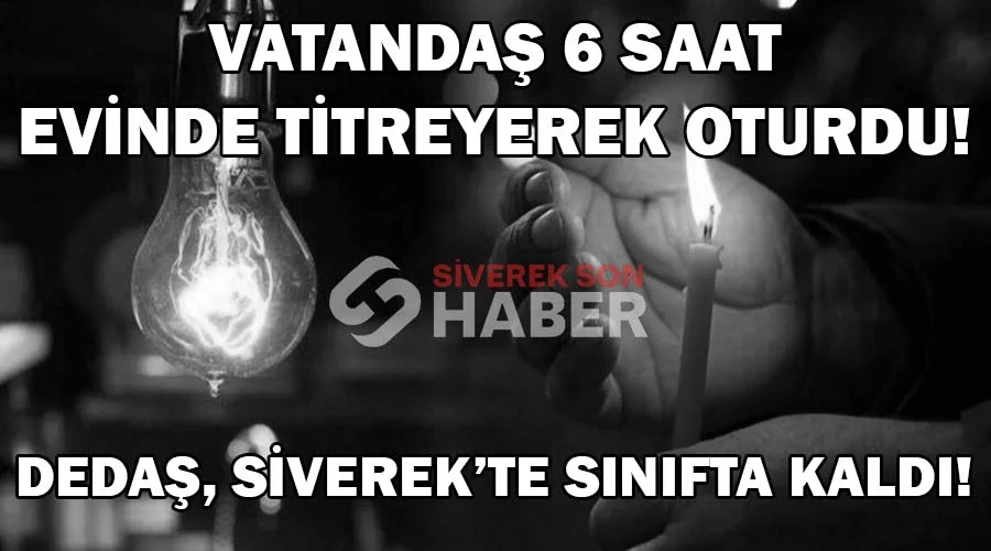 DEDAŞ, Siverek’te tekrar sınıfta kaldı!
