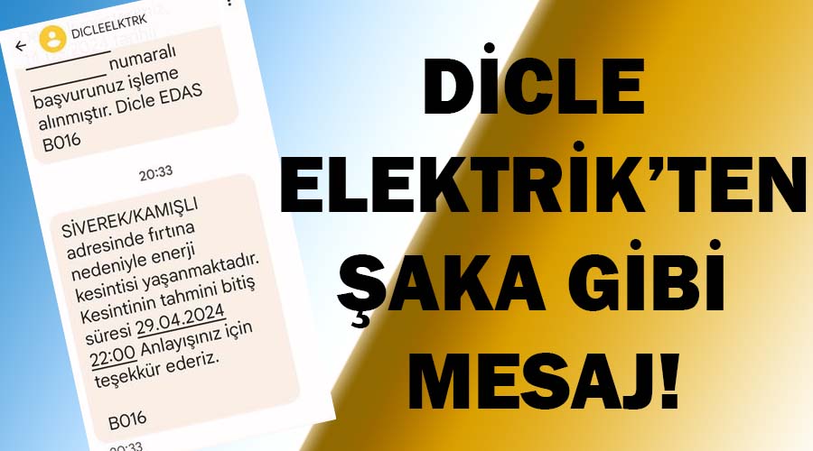 Dicle Elektrik’ten şaka gibi mesaj!